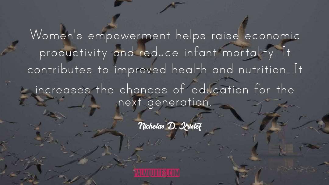 Nicholas D. Kristof Quotes: Women's empowerment helps raise economic