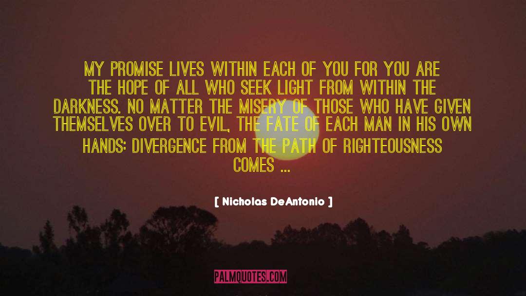 Nicholas DeAntonio Quotes: My Promise lives within each