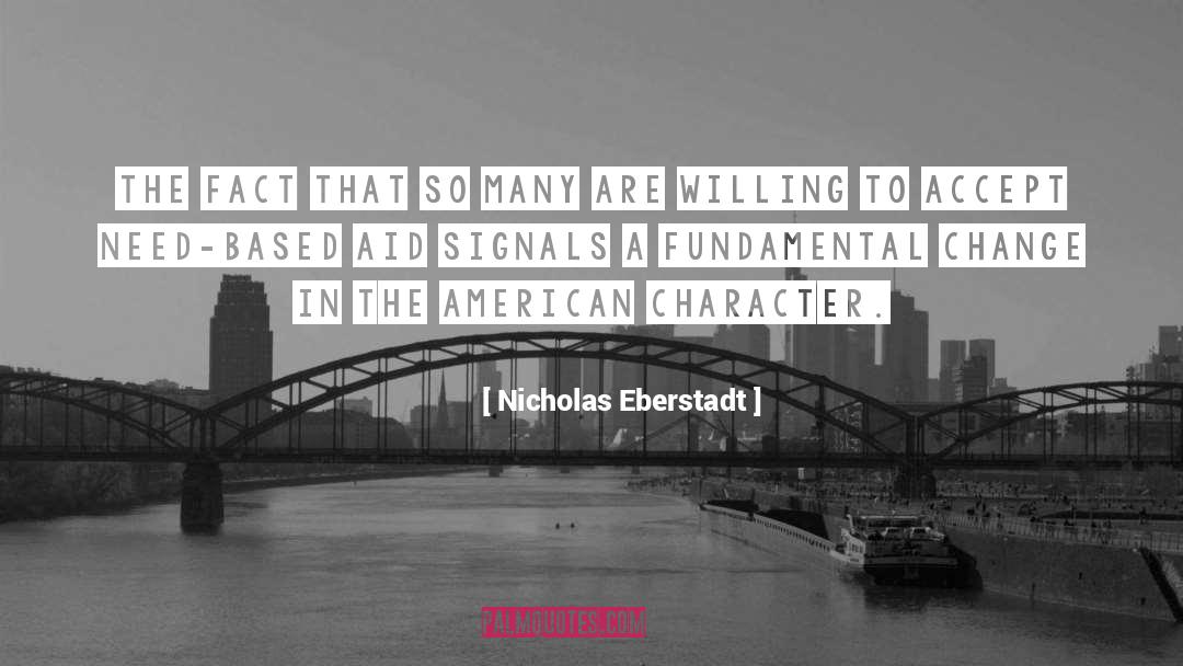 Nicholas Eberstadt Quotes: The fact that so many