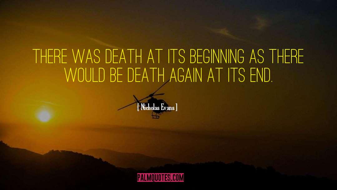 Nicholas Evans Quotes: There was death at its