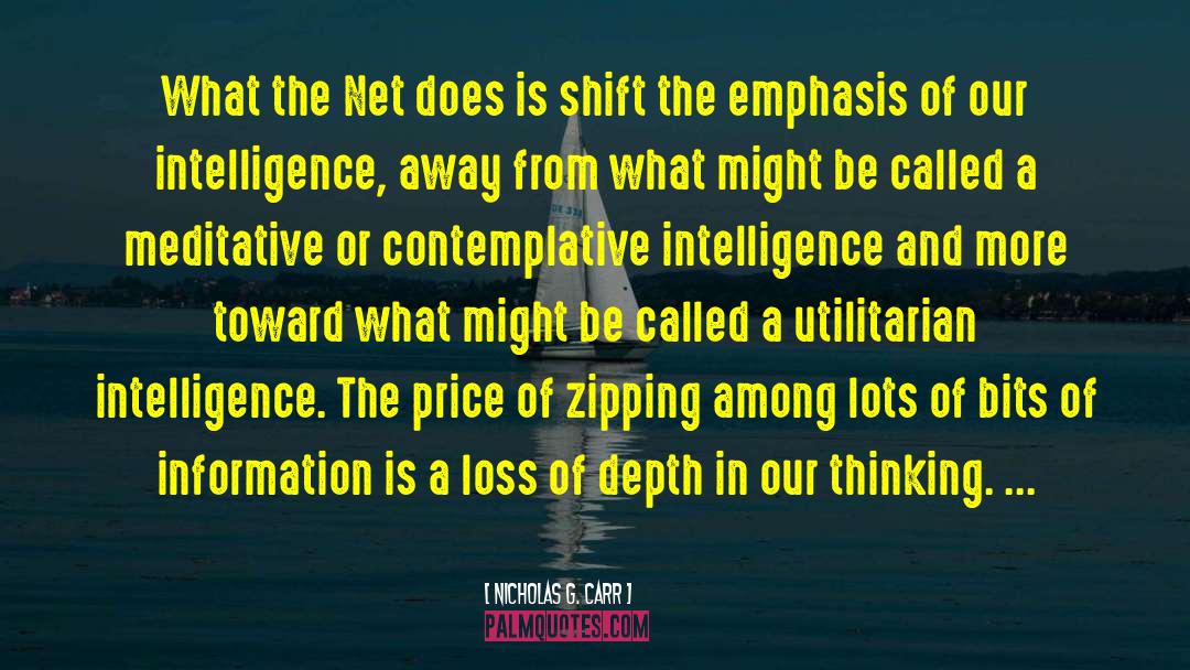 Nicholas G. Carr Quotes: What the Net does is