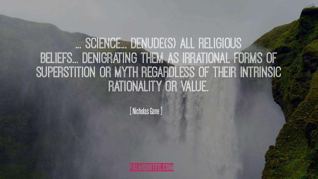 Nicholas Gane Quotes: ... Science... denude(s) all religious