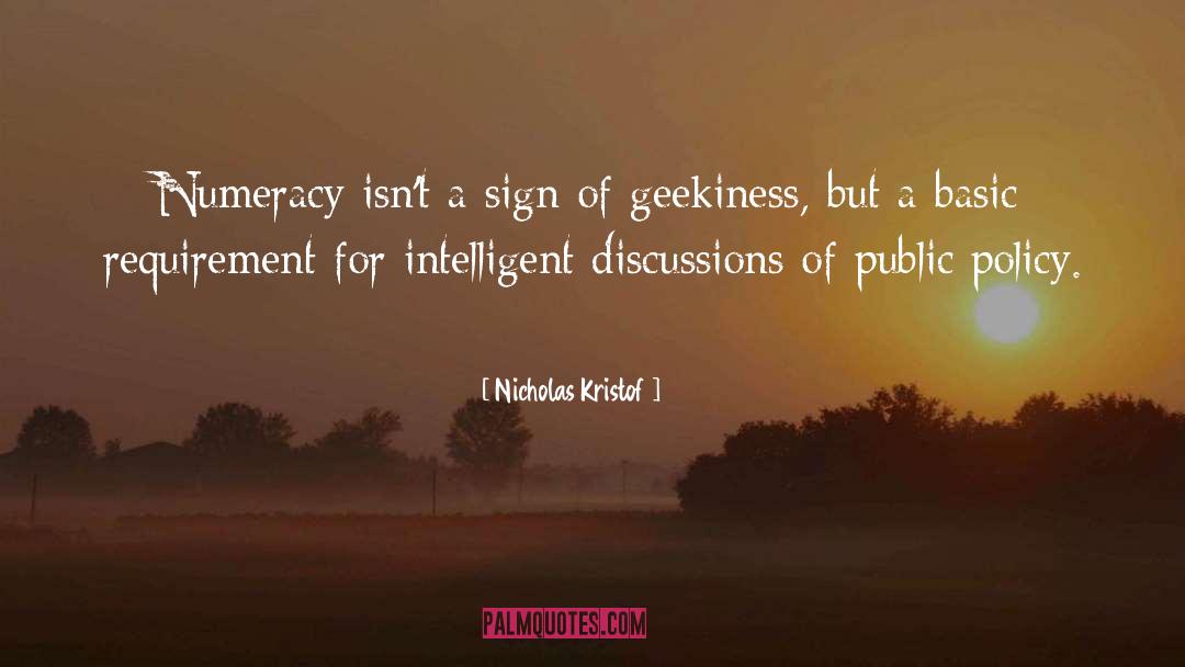 Nicholas Kristof Quotes: Numeracy isn't a sign of