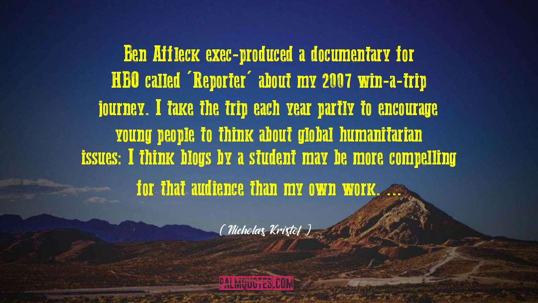 Nicholas Kristof Quotes: Ben Affleck exec-produced a documentary
