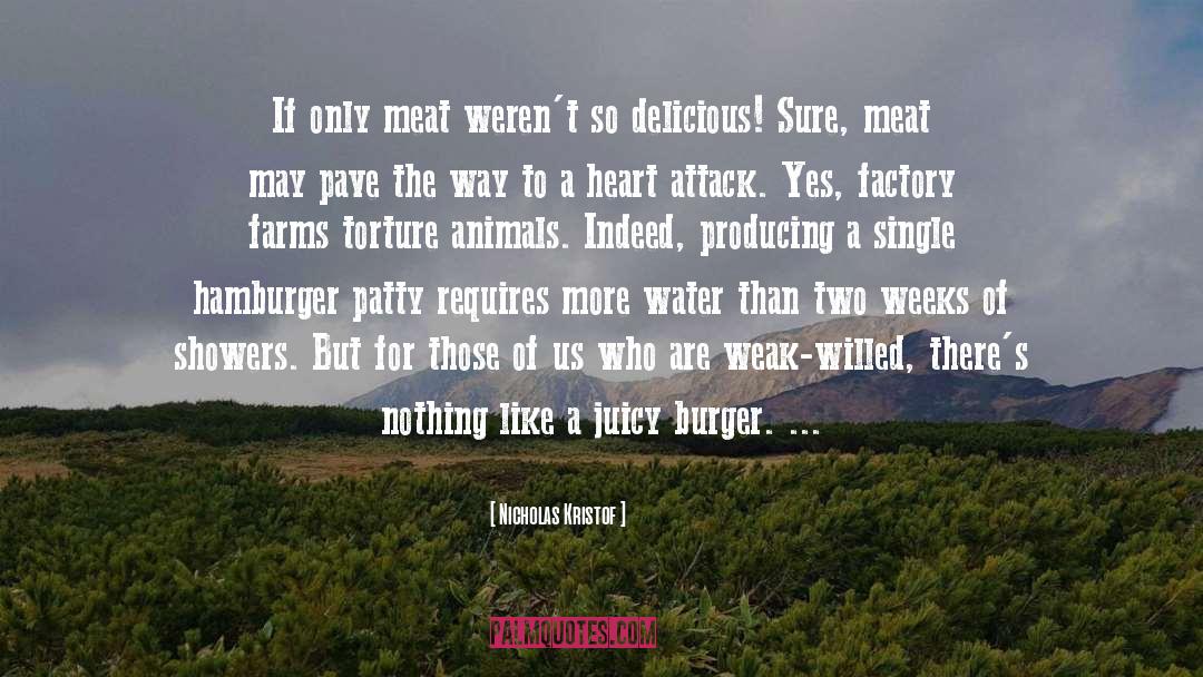 Nicholas Kristof Quotes: If only meat weren't so