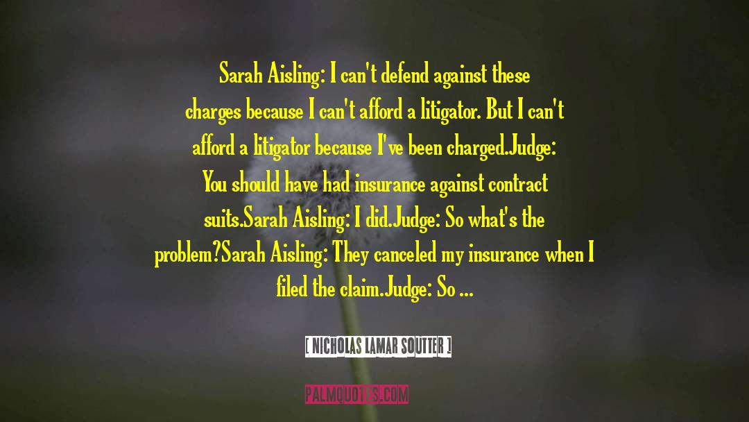 Nicholas Lamar Soutter Quotes: Sarah Aisling: I can't defend