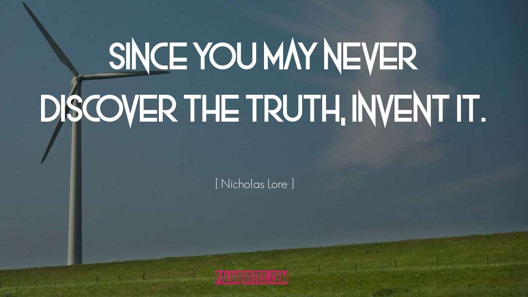 Nicholas Lore Quotes: Since you may never discover