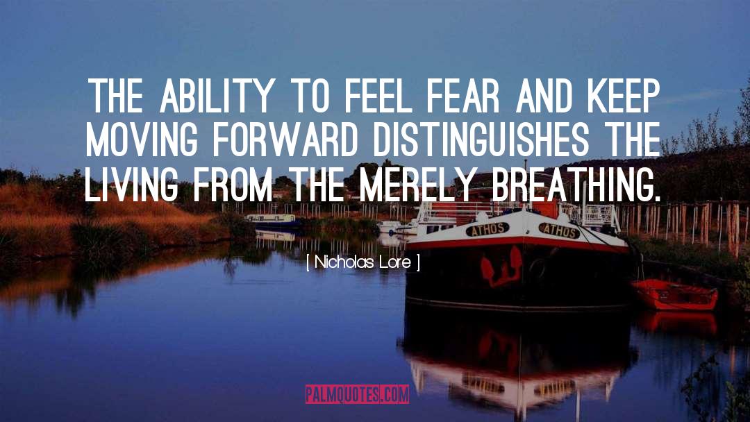 Nicholas Lore Quotes: The ability to feel fear