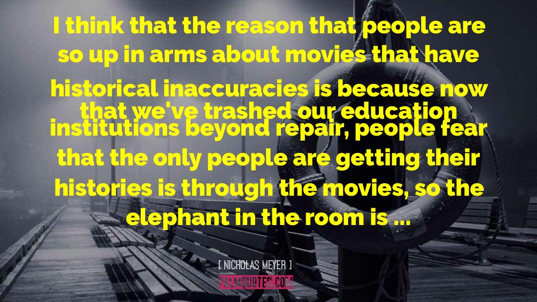 Nicholas Meyer Quotes: I think that the reason