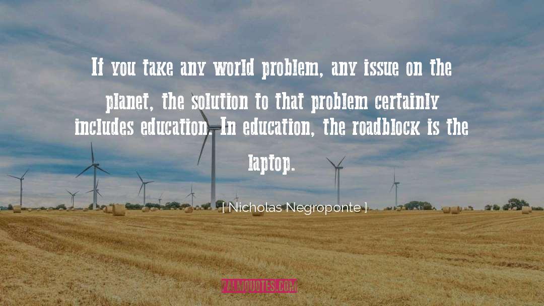 Nicholas Negroponte Quotes: If you take any world