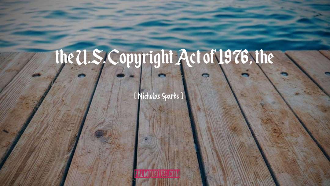 Nicholas Sparks Quotes: the U.S. Copyright Act of