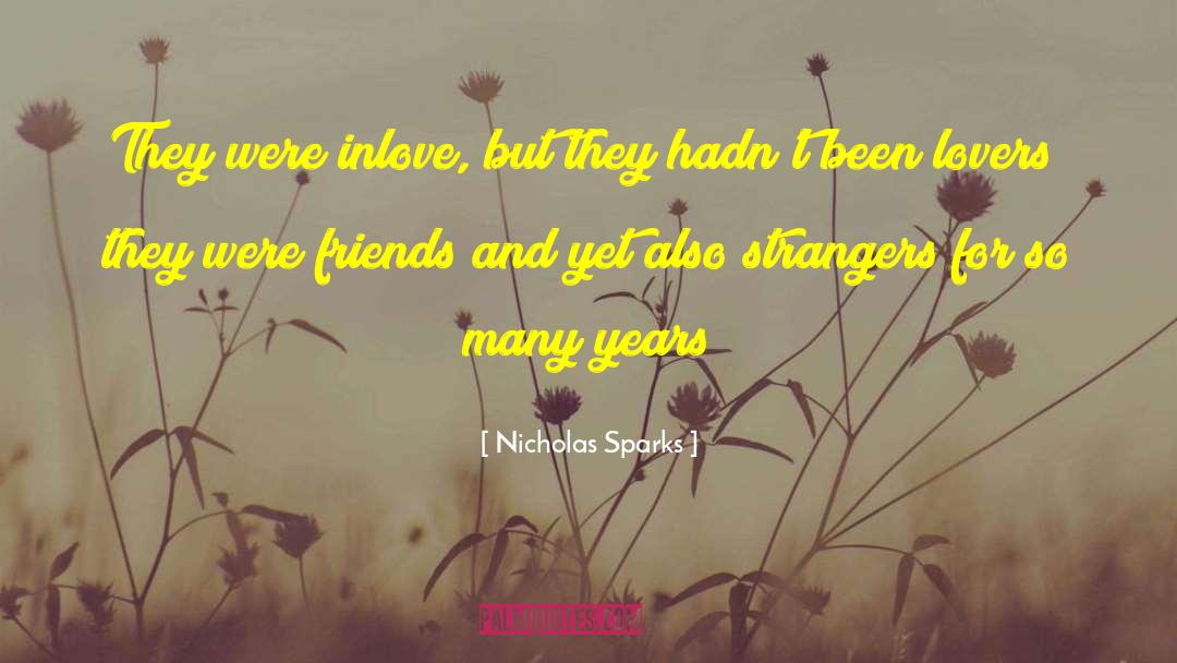 Nicholas Sparks Quotes: They were inlove, but they