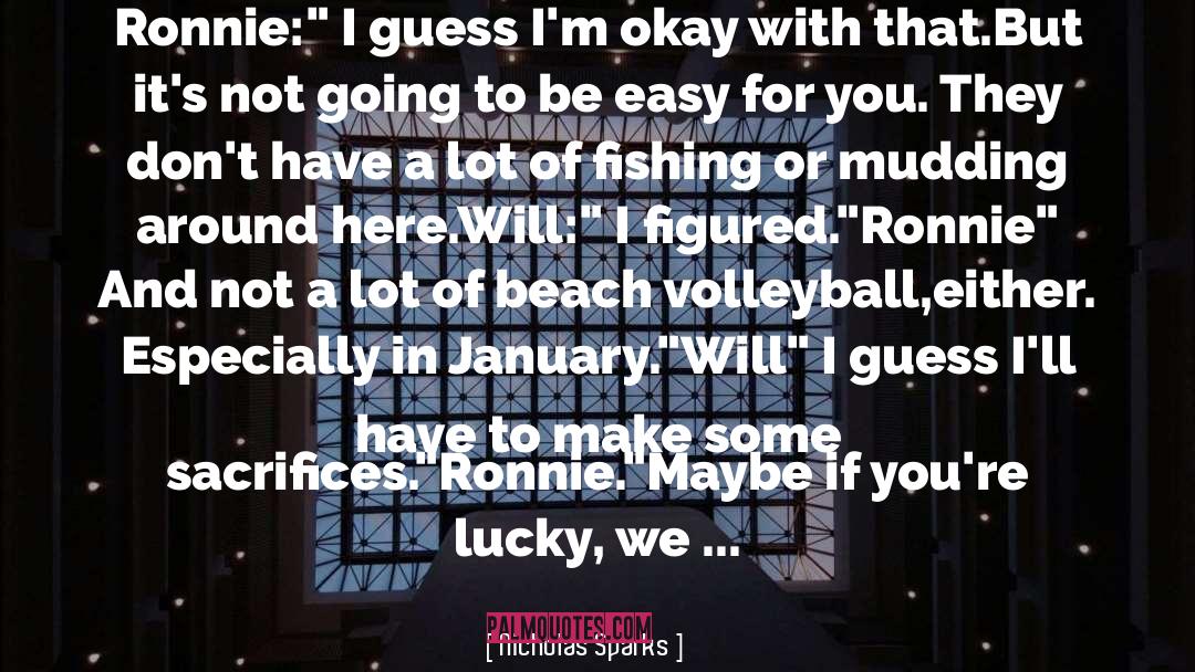 Nicholas Sparks Quotes: Ronnie: