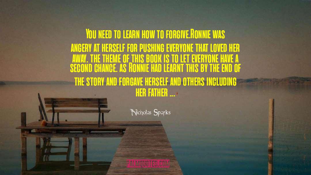 Nicholas Sparks Quotes: You need to learn how
