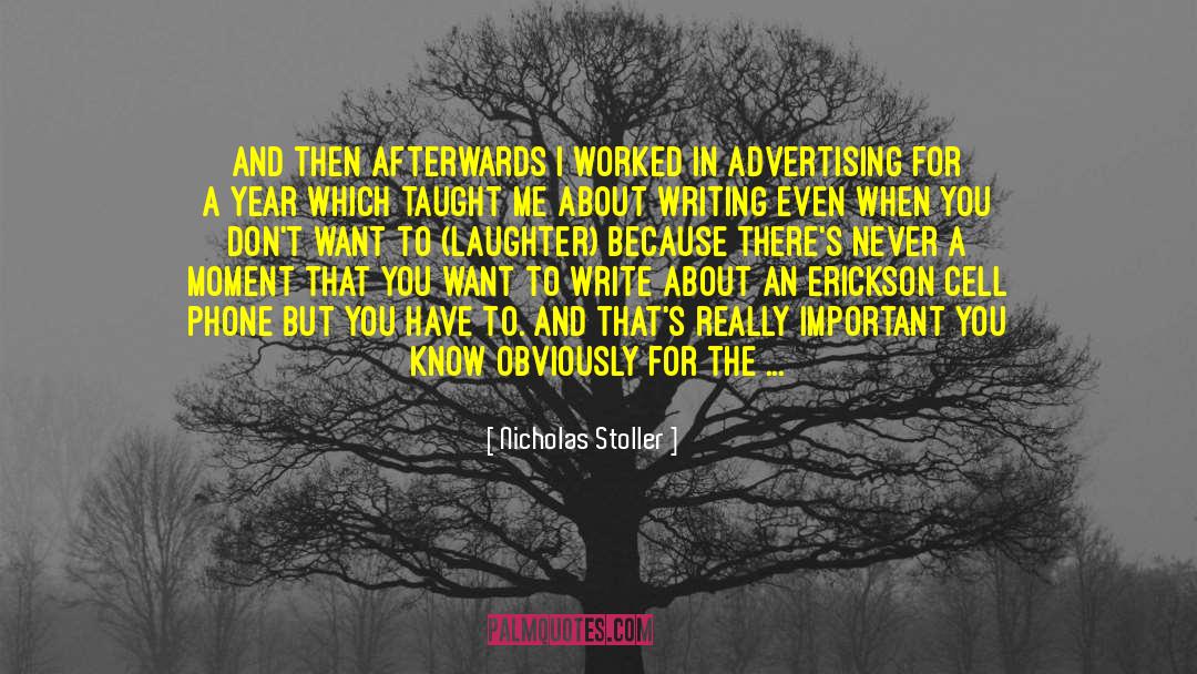 Nicholas Stoller Quotes: And then afterwards I worked