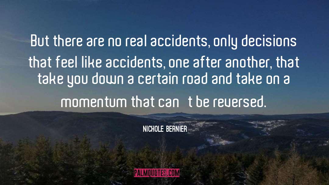 Nichole Bernier Quotes: But there are no real