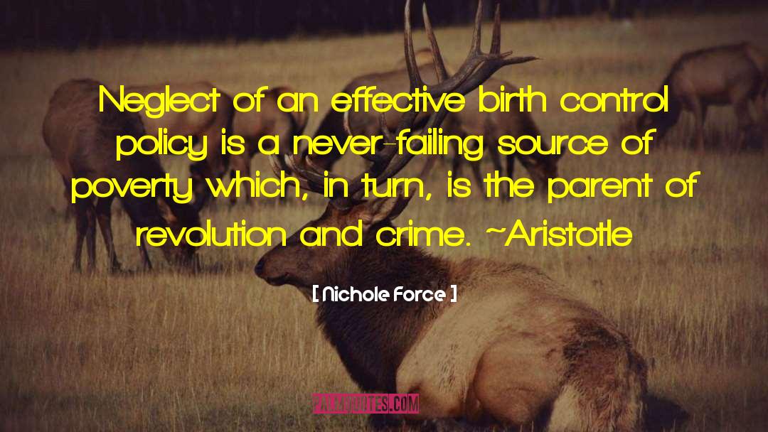 Nichole Force Quotes: Neglect of an effective birth