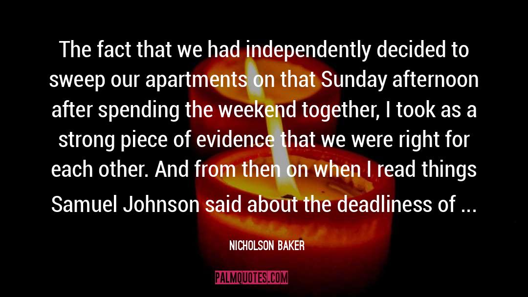 Nicholson Baker Quotes: The fact that we had