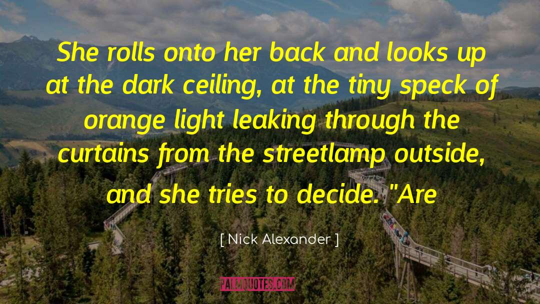 Nick Alexander Quotes: She rolls onto her back