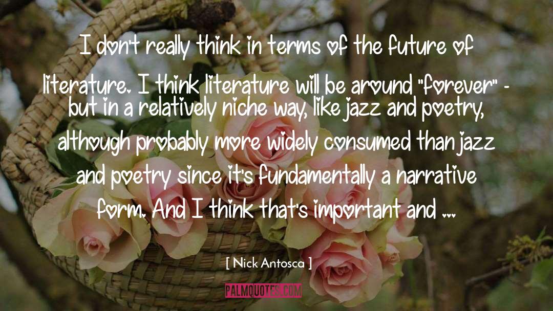 Nick Antosca Quotes: I don't really think in