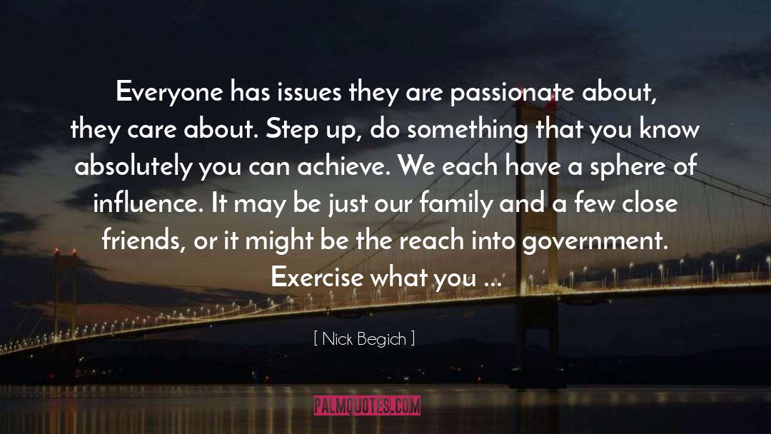 Nick Begich Quotes: Everyone has issues they are