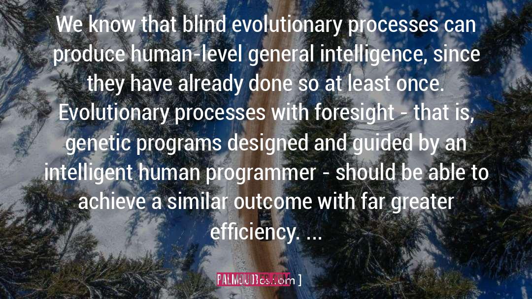 Nick Bostrom Quotes: We know that blind evolutionary