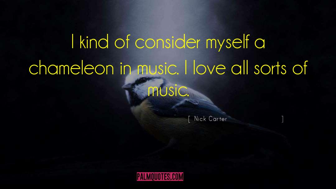 Nick Carter Quotes: I kind of consider myself