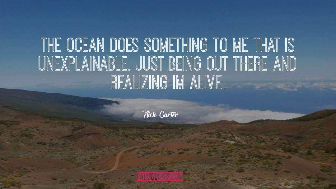 Nick Carter Quotes: The ocean does something to