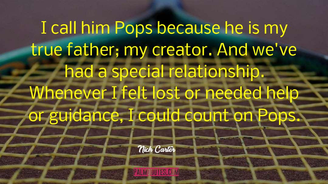 Nick Carter Quotes: I call him Pops because