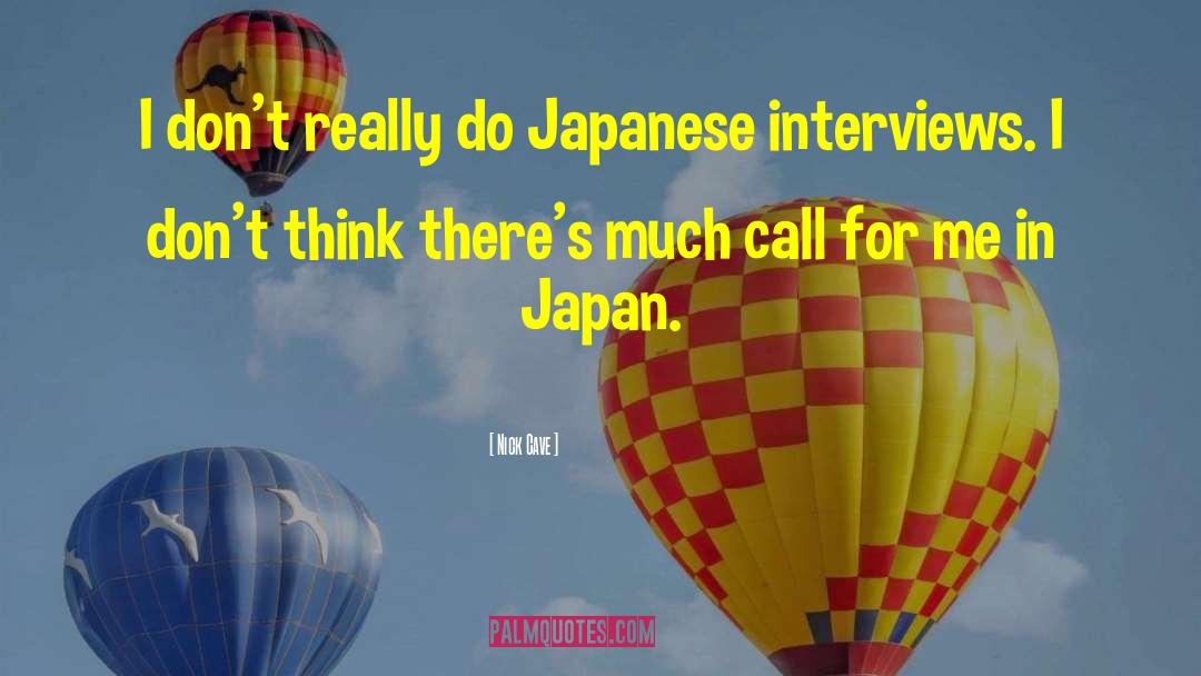 Nick Cave Quotes: I don't really do Japanese