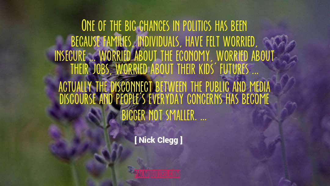 Nick Clegg Quotes: One of the big changes