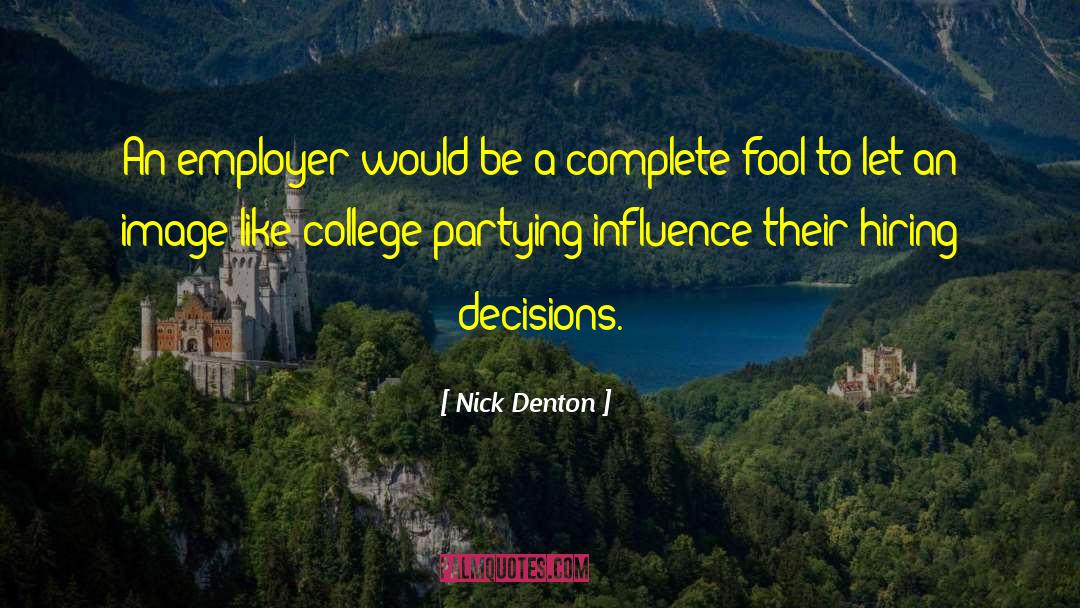 Nick Denton Quotes: An employer would be a