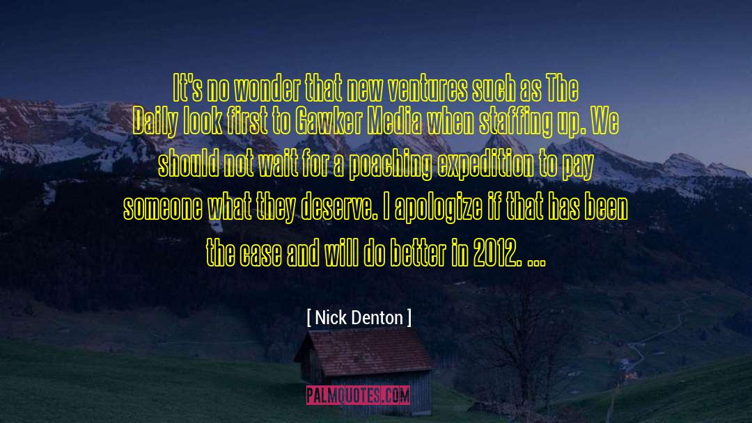 Nick Denton Quotes: It's no wonder that new