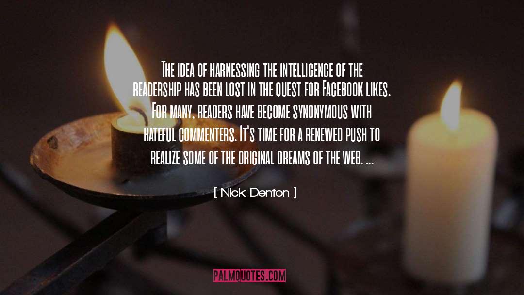 Nick Denton Quotes: The idea of harnessing the