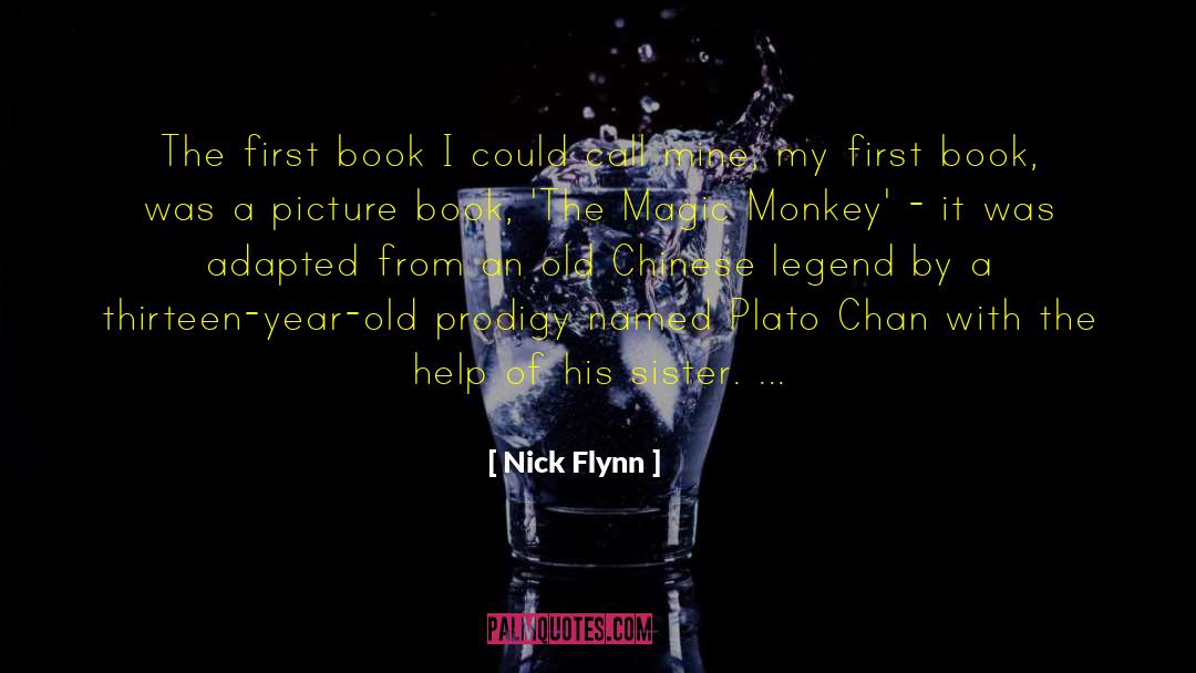 Nick Flynn Quotes: The first book I could