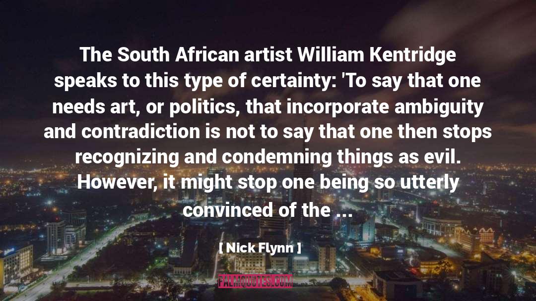 Nick Flynn Quotes: The South African artist William