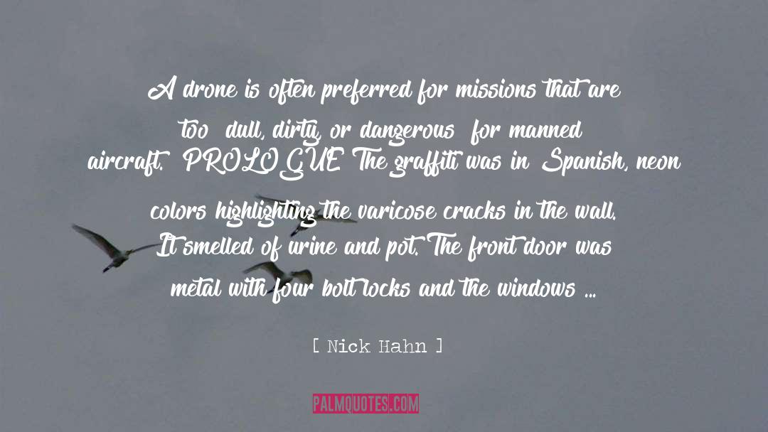 Nick Hahn Quotes: A drone is often preferred