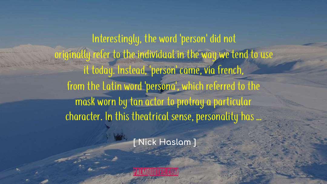 Nick Haslam Quotes: Interestingly, the word 'person' did