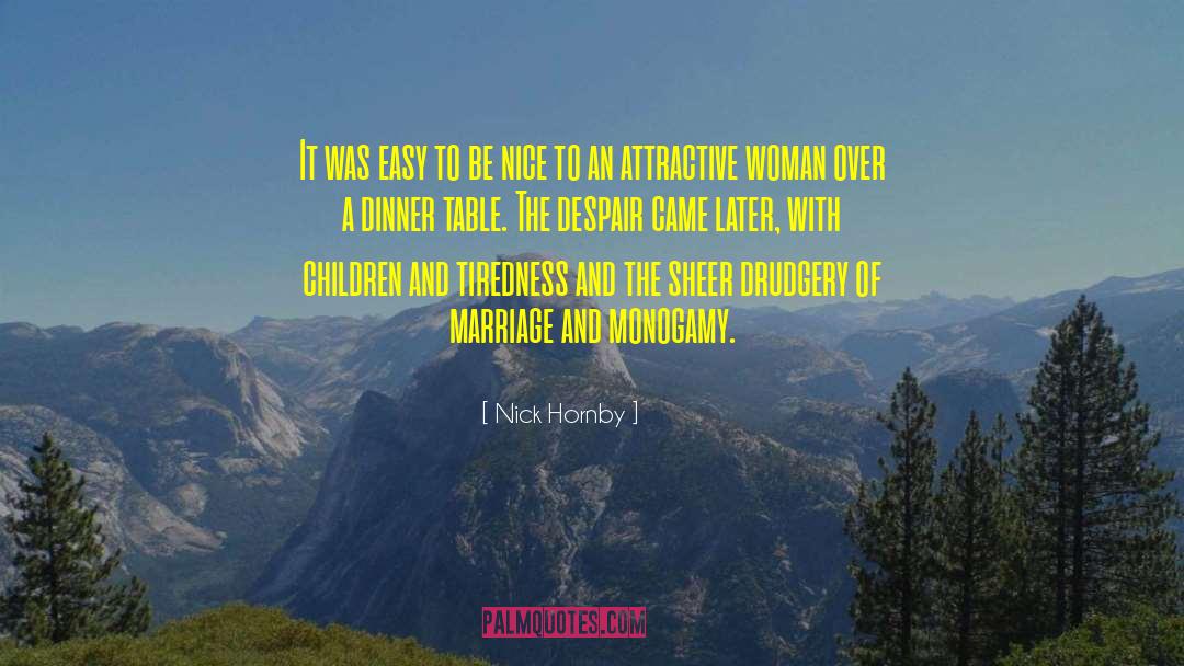 Nick Hornby Quotes: It was easy to be