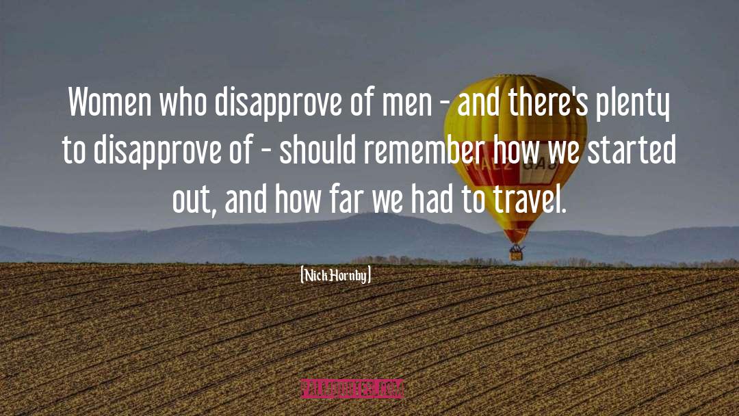 Nick Hornby Quotes: Women who disapprove of men