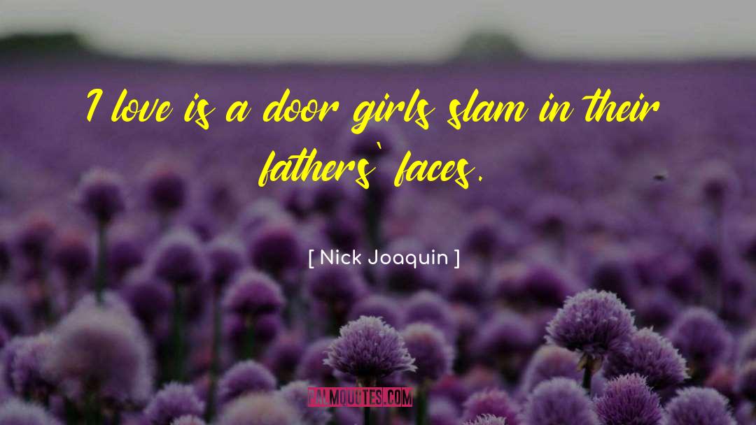 Nick Joaquin Quotes: I love is a door