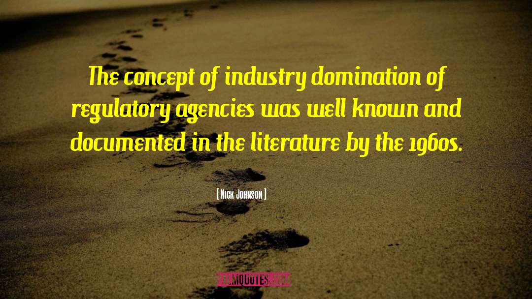 Nick Johnson Quotes: The concept of industry domination