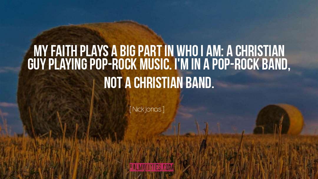 Nick Jonas Quotes: My faith plays a big