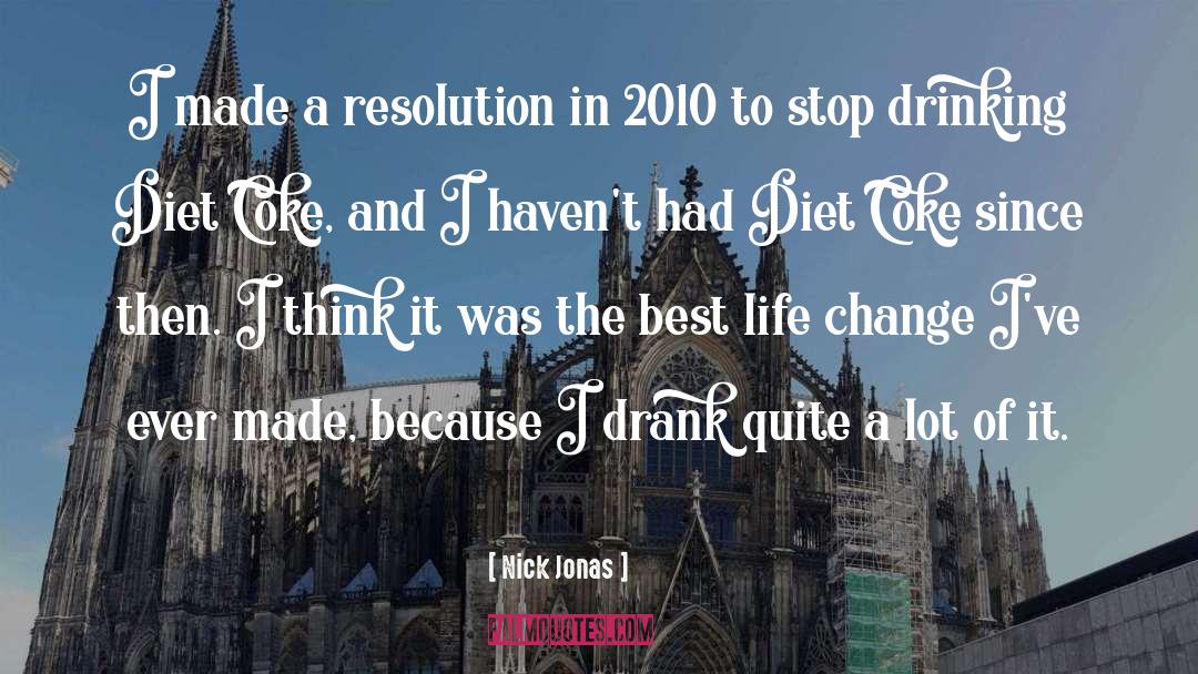 Nick Jonas Quotes: I made a resolution in