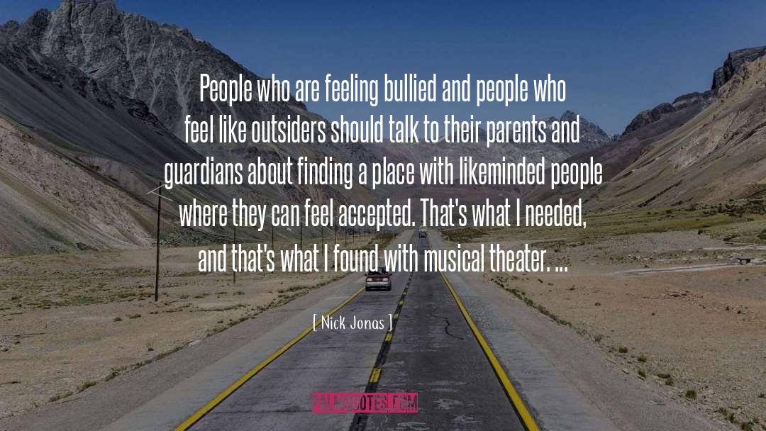 Nick Jonas Quotes: People who are feeling bullied