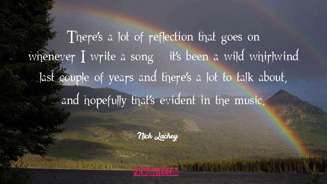 Nick Lachey Quotes: There's a lot of reflection