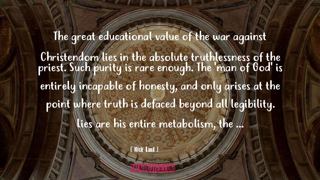 Nick Land Quotes: The great educational value of