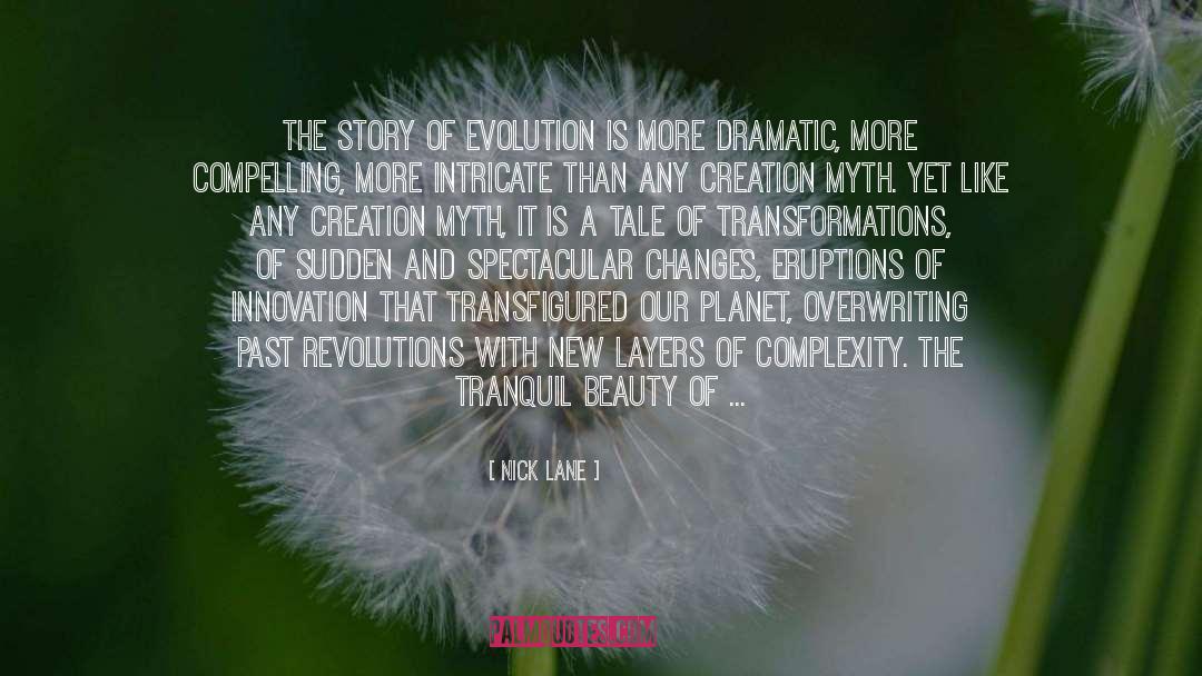 Nick Lane Quotes: The story of evolution is