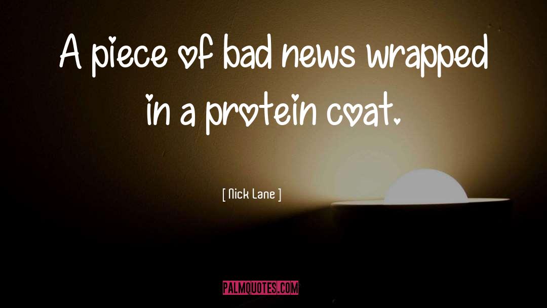 Nick Lane Quotes: A piece of bad news