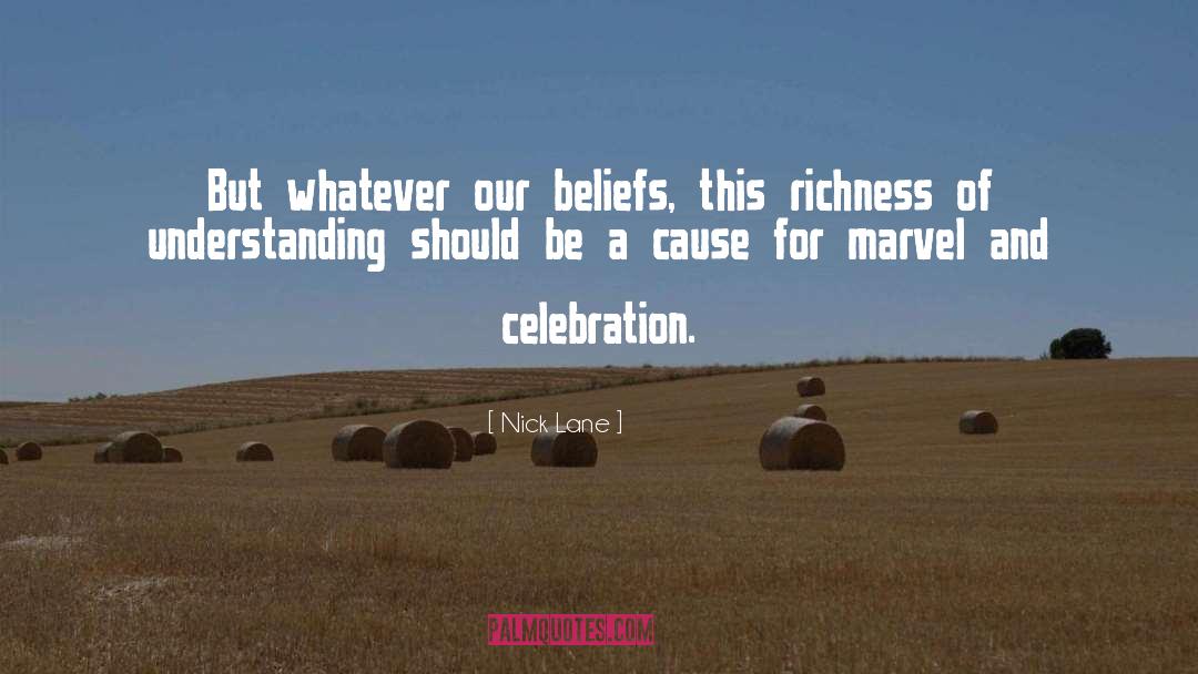 Nick Lane Quotes: But whatever our beliefs, this